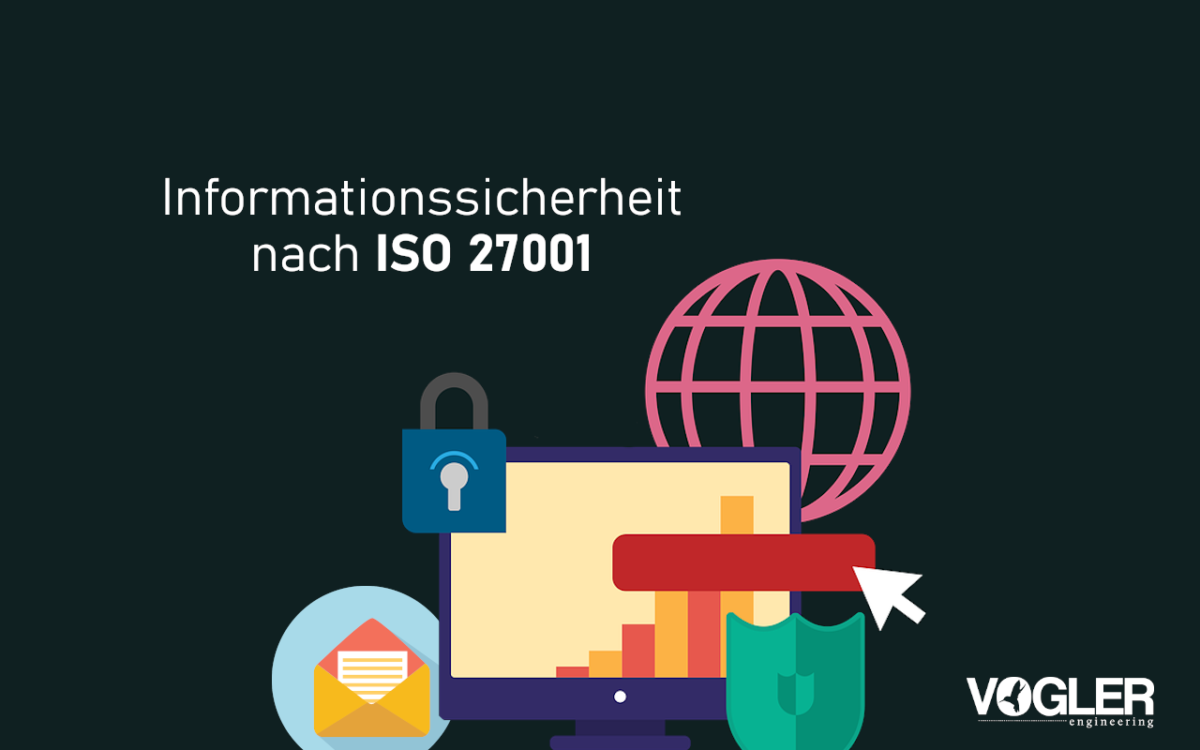 Informationssicherheit Nach ISO 27001 - Vogler Engineering GmbH